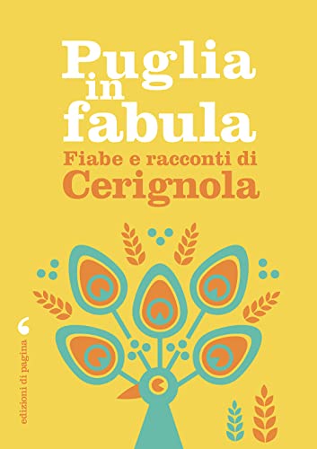 Puglia In Fabula. Fiabe E Racconti Di Cerignola