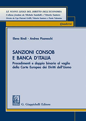 Sanzioni Consob E Banca D’Italia. Procedimenti E Doppio Binario Al Vaglio Della Corte Europea Dei Diritti Dell'Uomo