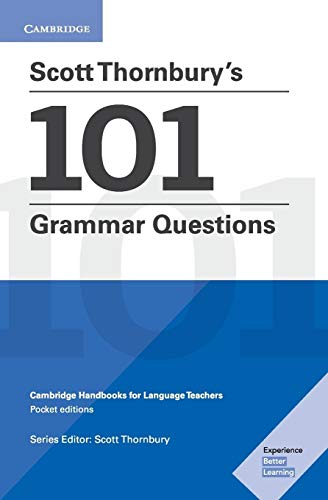 Thornbury'S 101 Grammar Questions. Cambridge Handbooks For Language Teachers. Pocket Edition