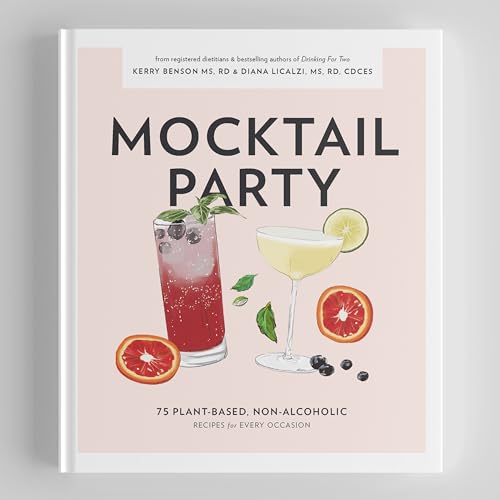 Mocktail Party: 75 Plant-Based, Non-Alcoholic Mocktail Recipes For Every Occasion