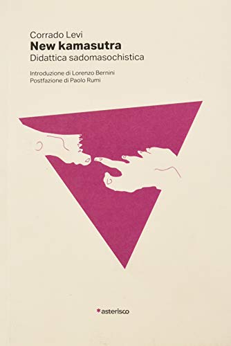 New Kamasutra. Didattica Sadomasochistica