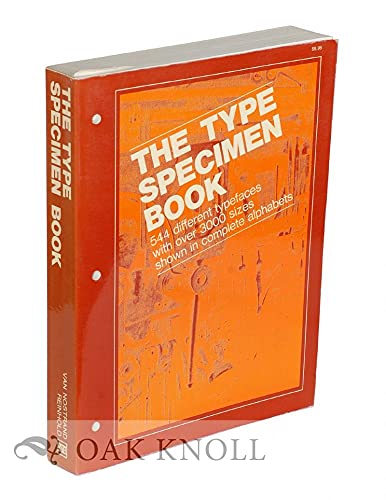 The Type Specimen Book: 544 Different Typefaces With Over 3000 Sizes Shown In Complete Alphabets