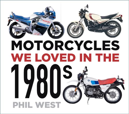 Motorcycles We Loved In The 1980S