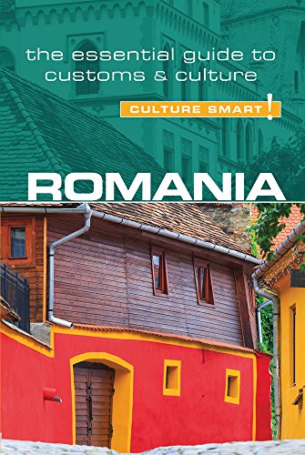 Culture Smart! Romania: The Essential Guide To Customs & Culture [Lingua Inglese]