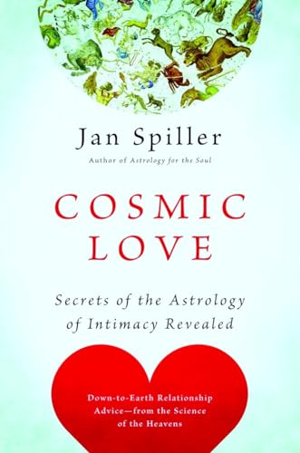 Cosmic Love: Secrets Of The Astrology Of Intimacy Revealed