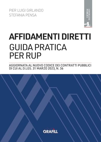 Affidamenti Diretti: Guida Pratica Per Rup. Con App