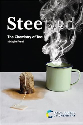 Steeped: The Chemistry Of Tea
