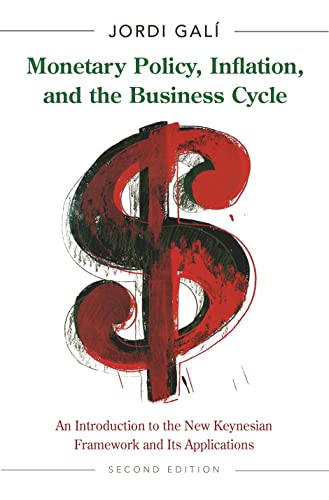 Monetary Policy, Inflation, And The Business Cycle: An Introduction To The New Keynesian Framework And Its Applications