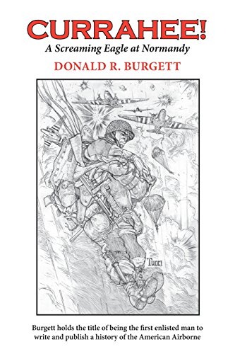 Currahee!: Currahee! Is The First Volume In The Series "Donald R. Burgett A Screaming Eagle": Volume 1