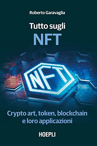 Tutto Sugli Nft. Crypto Art, Token, Blockchain E Loro Applicazioni
