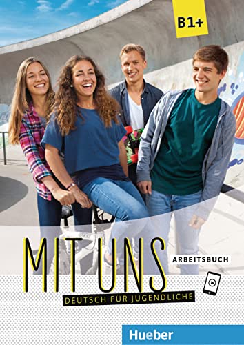Mit Uns. Deutsch Für Jugendliche. Arbeitsbuch. Ediz. Per L'Italia. Per Le Scuole Superiori. Con Ebook. Con Espansione Online. B1+ (Vol. 1)