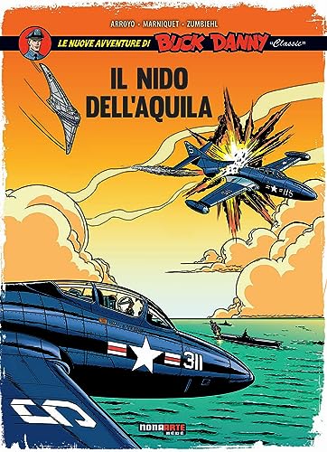 Le Nuove Avventure Di Buck Danny «Classic». Il Nido Dell'Aquila (Vol. 8)