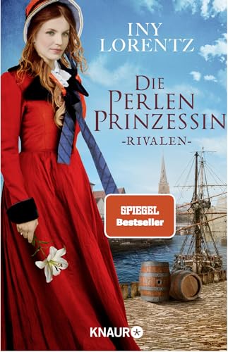 Die Perlenprinzessin. Rivalen: Roman | Ergreifendes Epos Um Eine Mutige Junge Frau Vom »Königspaar Der Deutschen Bestsellerliste« Die Zeit