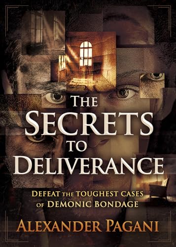 The Secrets To Deliverance