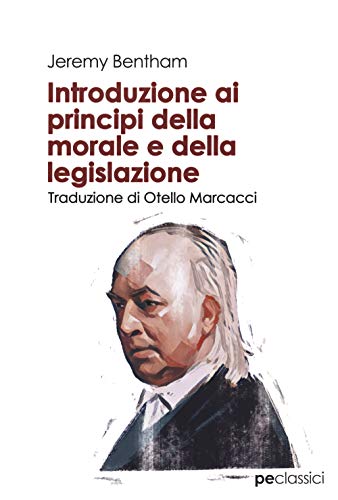 Introduzione Ai Principi Della Morale E Della Legislazione