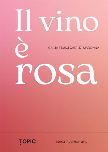 Il Vino È Rosa