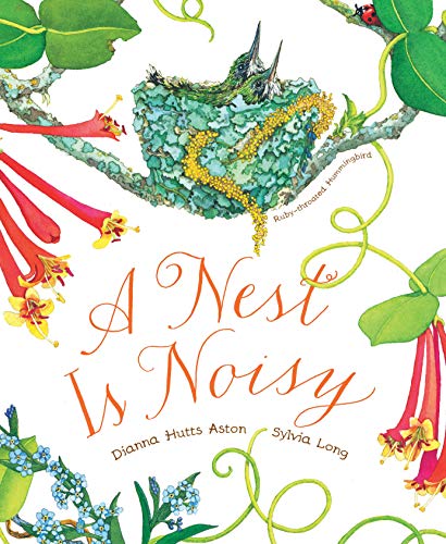 A Nest Is Noisy: (Nature Books For Kids, Children'S Books Ages 3-5, Award Winning Children'S Books)