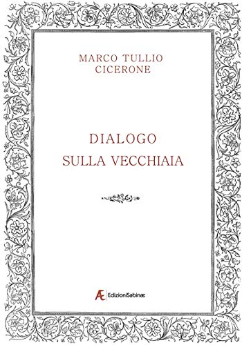 Dialogo Sulla Vecchiaia