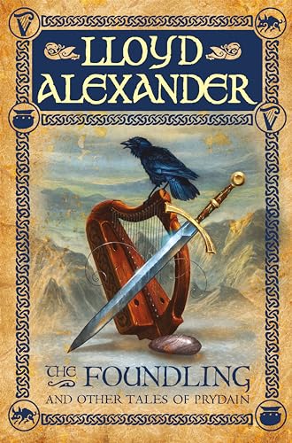 The Foundling And Other Tales Of Prydain: And Other Tales Of Prydain