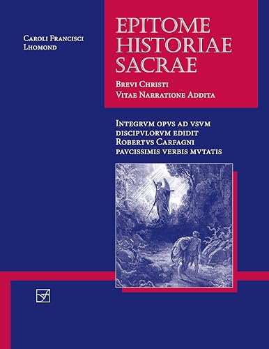 Epitome Historiae Sacrae: Brevi Christi Vitae Narratione Addita