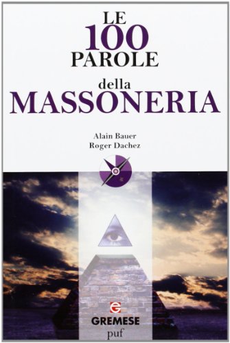 Le 100 Parole Della Massoneria