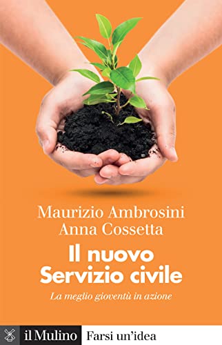 Il Nuovo Servizio Civile. La Meglio Gioventù In Azione