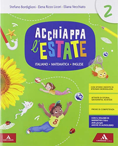 Acchiappa L'Estate. Italiano Matematica Inglese. Per La 2ª Classe Elementare