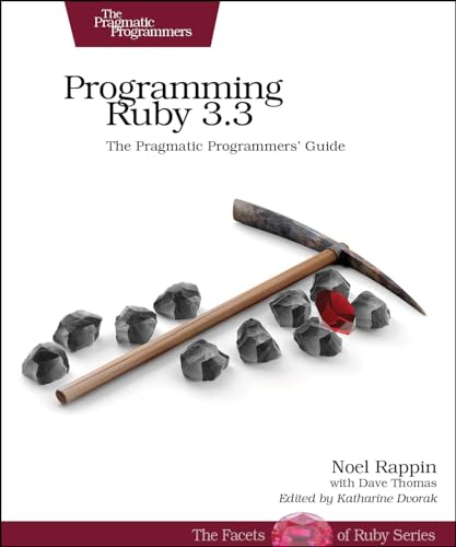 Programming Ruby 3.3: The Pragmatic Programmers Guide