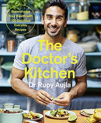 The Doctor’S Kitchen: Supercharge Your Health With 100 Delicious Everyday Recipes [Lingua Inglese]