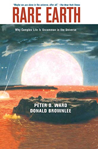 Rare Earth: Why Complex Life Is Uncommon In The Universe