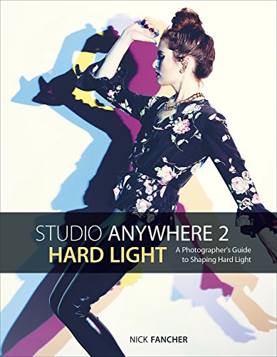 Studio Anywhere 2: Hard Light: A Photographer'S Guide To Shaping Hard Light