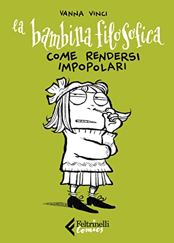 La Bambina Filosofica. Come Rendersi Impopolari