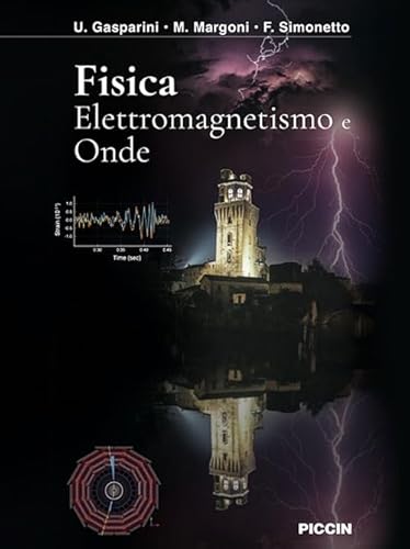 Fisica. Elettromagnetismo E Onde