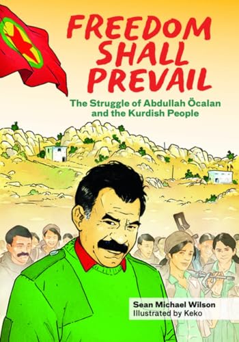 Freedom Shall Prevail: The Struggle Of Abdullah Öcalan And The Kurdish People (Kairos): The Struggle Of Abdullah Ocalan And The Kurdish People