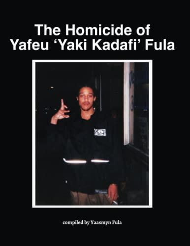 The Homicide Of Yafeu 'Yaki Kadafi' Fula