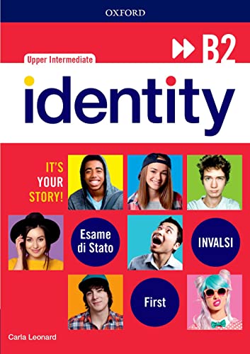 Identity B2. Student Book-Workbook-Entry Checker. Con Qr Code. Ready For Invalsi. Per Le Scuole Superiori. Con E-Book. Con Espansione Online