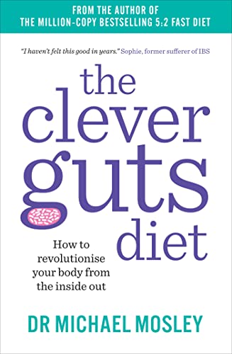 The Clever Gut Diet: Michael Mosley