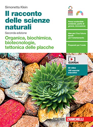 Il Racconto Delle Scienze Naturali. Organica, Biochimica, Biotecnologie, Tettonica Delle Placche. Per Le Scuole Superiori. Con Contenuto Digitale (For