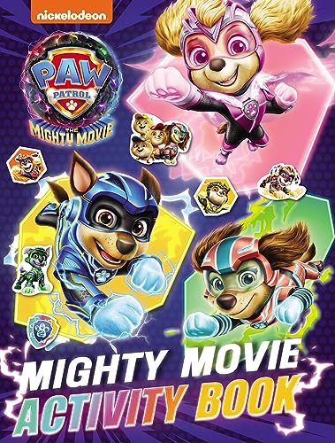 Paw Patrol Mighty Movie Sticker Activity Book: The Official Mighty Movie Illustrated Sticker Activity Book Of The Second Hit Moviel! Perfect For Child