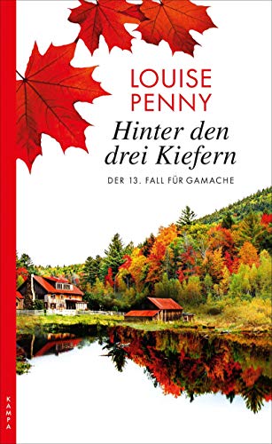 Hinter Den Drei Kiefern: Ein Fall Für Gamache: 13