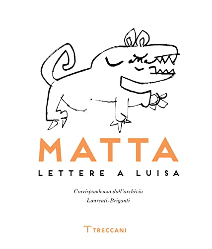 Matta. Lettere A Luisa