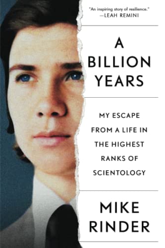 A Billion Years: My Escape From A Life In The Highest Ranks Of Scientology