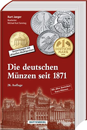 Die Deutschen Münzen Seit 1871: Bewertungen Mit Aktuellen Marktpreisen