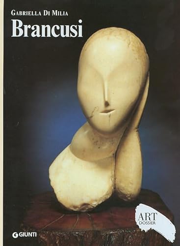 Brancusi. Ediz. Illustrata