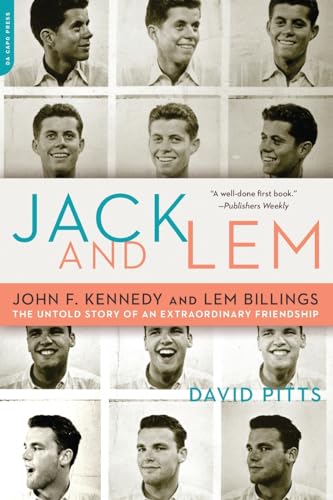 Jack And Lem: John F. Kennedy And Lem Billings, The Untold Story Of An Extraordinary Friendship