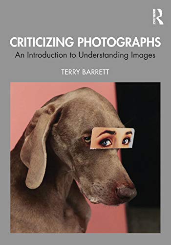 Criticizing Photographs: An Introduction To Understanding Images