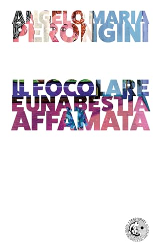 Il Focolare È Una Bestia Affamata