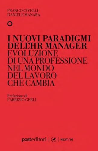 I Nuovi Paradigmi Dell'Hr Manager. L'Evoluzione Di Una Professione In Un Mondo Del Lavoro In Cambiamento