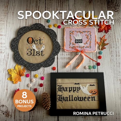 Spooktacular Cross Stitch: 14 Cute Embroidery Patterns For Your Halloween Crafts | Create Funny Gifts For Your Friends And Spooky Ornaments For Your H
