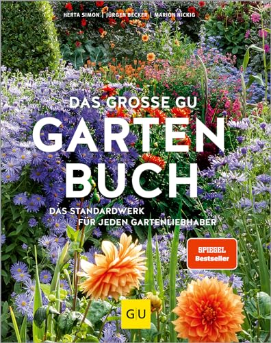 Das Große Gu Gartenbuch: Das Standardwerk Für Jeden Gartenliebhaber
